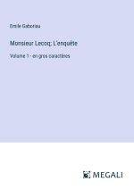 Monsieur Lecoq; L'enqu?te