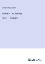 Poems in Two Volumes
