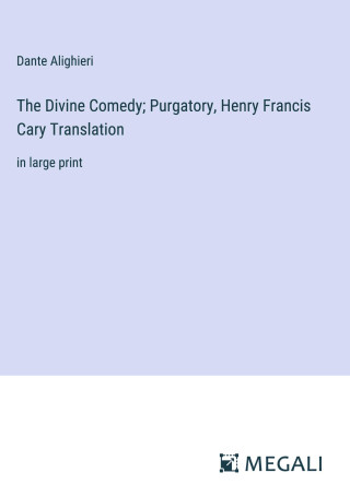 The Divine Comedy; Purgatory, Henry Francis Cary Translation