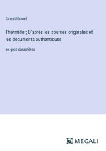 Thermidor; D'apr?s les sources originales et les documents authentiques