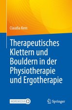 Therapeutisches Klettern und Bouldern in der Physiotherapie und Ergotherapie