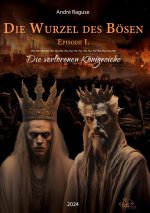 Die Wurzel des Bösen Episode I