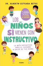 Los Ni?os Si Vienen Con Instructivo / Children Do Come with Instructions