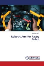 Robotic Arm for Pastry Robot