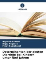Determinanten der akuten Diarrhöe bei Kindern unter fünf Jahren