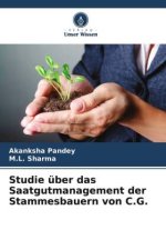 Studie über das Saatgutmanagement der Stammesbauern von C.G.