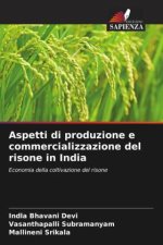 Aspetti di produzione e commercializzazione del risone in India