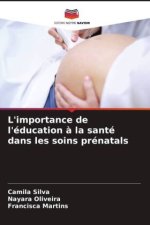 L'importance de l'éducation ? la santé dans les soins prénatals