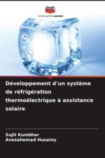 Développement d'un syst?me de réfrigération thermoélectrique ? assistance solaire