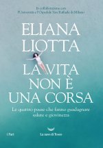 vita non è una corsa. Le quattro pause che fanno guadagnare salute e giovinezza