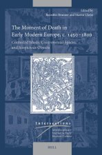 The Moment of Death in Early Modern Europe, C. 1450-1800