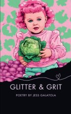 Glitter and Grit