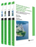 World Scientific Handbook of Transboundary Water Management: Science, Economics, Policy and Politics (in 4 Volumes)