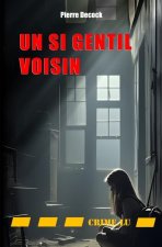 Un si gentil voisin