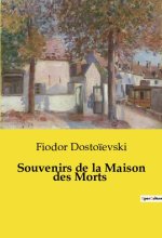 Souvenirs de la Maison des Morts