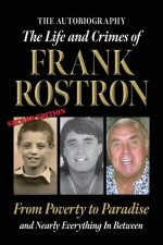 The Life and Crimes of Frank Rostron