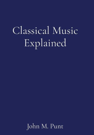 Classical Music Explained