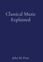 Classical Music Explained