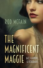The Magnificent Maggie