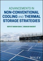 Advancements in Non-Conventional Cooling and Therm al Storage Strategies