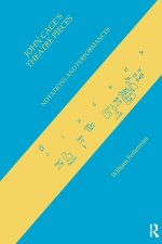 John Cage's Theatre Pieces