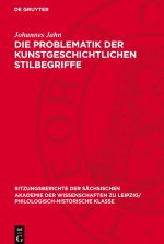 Die Problematik der kunstgeschichtlichen Stilbegriffe