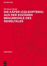 Die Käfer (Coleoptera) aus der eozänen Braunkohle des Geiseltales