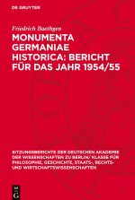 Monumenta Germaniae Historica: Bericht für das Jahr 1954/55