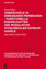 Ionenkanäle in erregbaren Membranen - funktionelle Eigenschaften und Modulation myokardialer Natrium-Kanäle