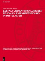 Gestalt und Entwicklung der feudalen Eigenbefestigung im Mittelalter