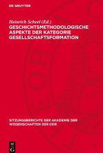 Geschichtsmethodologische Aspekte der Kategorie Gesellschaftsformation