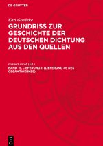 Grundriss zur Geschichte der deutschen Dichtung aus den Quellen, Band 15, Lieferung 1(Lieferung 46 des Gesamtwerkes)