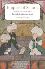 Empire of Salons – Conquest and Community in Early Modern Ottoman Lands