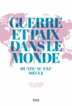 GUERRE ET PAIX DANS LE MONDE DU XIXE  AU XXIE SIÈCLE