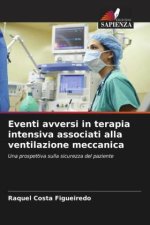 Eventi avversi in terapia intensiva associati alla ventilazione meccanica