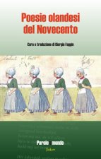 Poesie olandesi del Novecento. Ediz. italiana e olandese