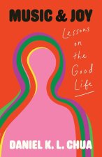 Music and Joy – Lessons on the Good Life