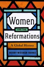 Women and the Reformations – A Global History