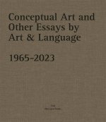 Conceptual Art and other Essays by Art & Language. 1965–2023