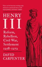 Henry III – Reform, Rebellion, Civil War, Settlement, 1258–1272