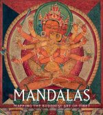 Mandalas – Mapping the Buddhist Art of Tibet