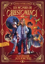 LES MONDES DE CHRESTOMANCI - 4 LA CHASSE AUX SORCIERS