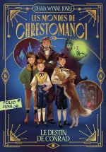 LES MONDES DE CHRESTOMANCI - 5 LE DESTIN DE CONRAD T5