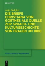 Die Briefe Christiana von Goethes als Quelle zur Sprach- und Kulturgeschichte von Frauen um 1800