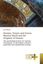 Dreams, Visions and Gnosis: Maurice Nicoll and the Kingdom of Heaven