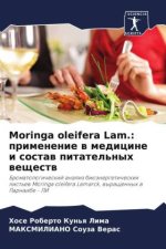 Moringa oleifera Lam.: primenenie w medicine i sostaw pitatel'nyh weschestw