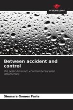 Between accident and control