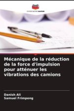 Mécanique de la réduction de la force d'impulsion pour atténuer les vibrations des camions