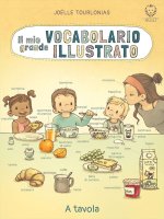 mio grande vocabolario illustrato. A tavola