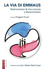 via di Emmaus. Testimonianze di vita comune e discernimento